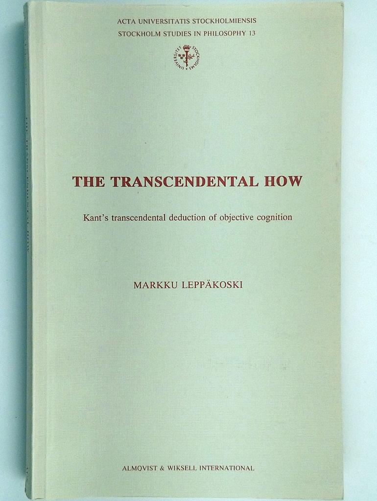 The transcendental how Kant's transcendental deduction of objective cognition