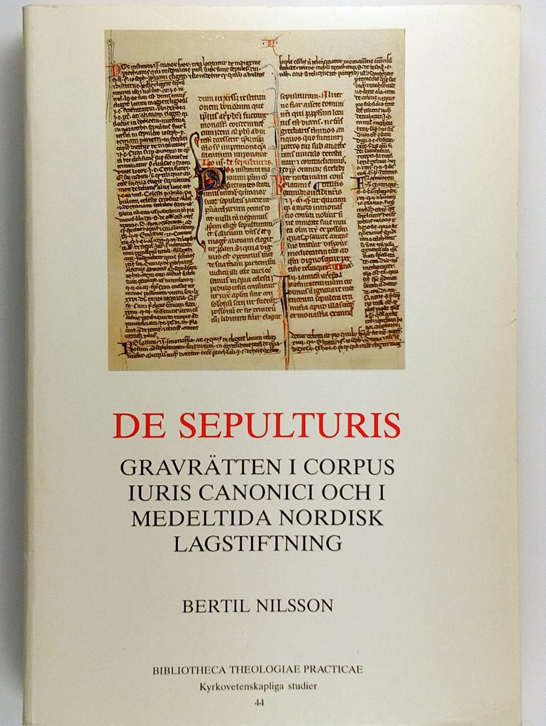 De Sepulturis : Gravr&auml;tten i Corpus Iuris Canonici och Medeltida Nordisk