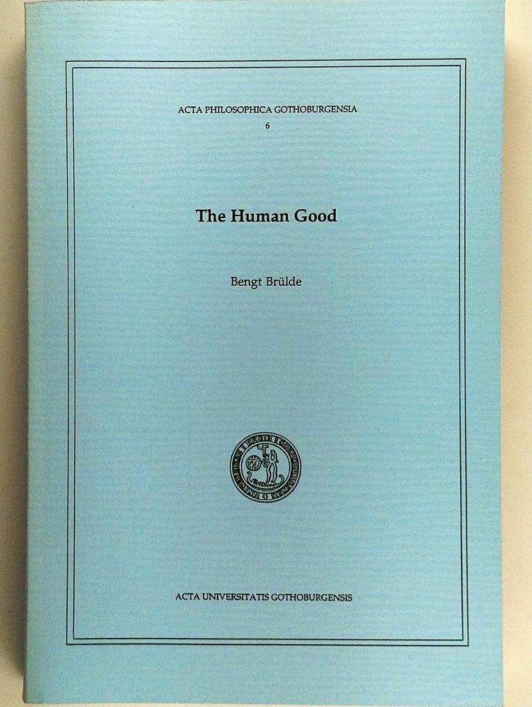 The human good [Elektronisk resurs]