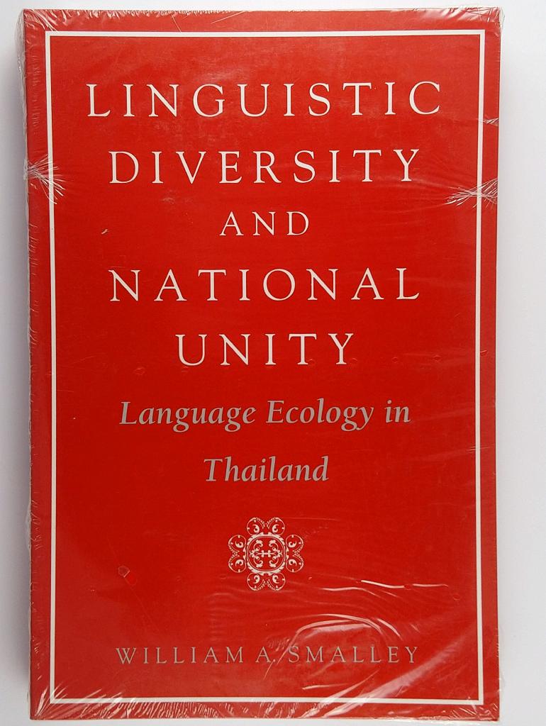 Linguistic diversity and national unity : language ecology in Thailand
