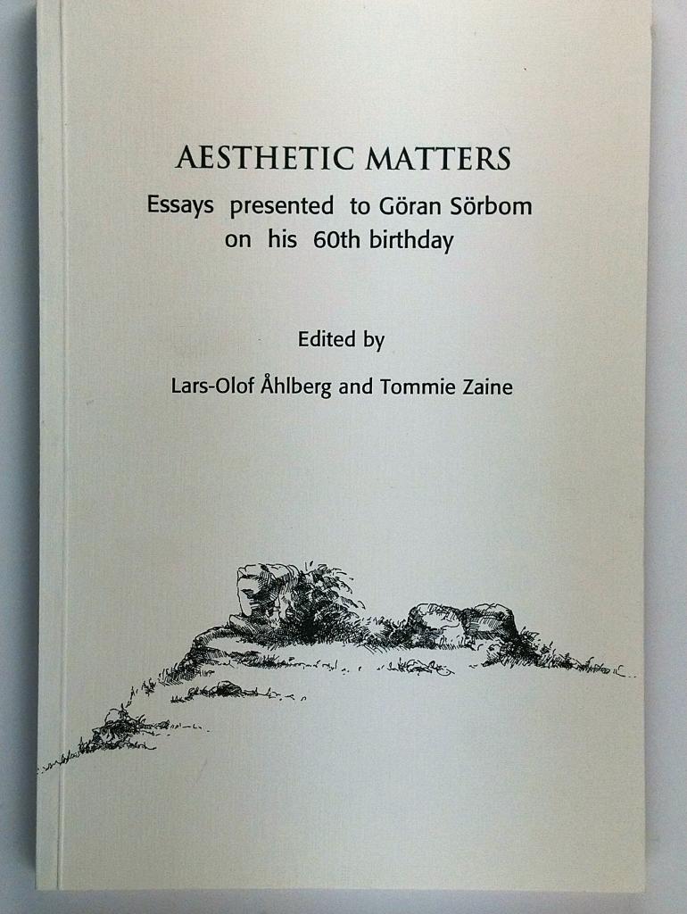 Aesthetic matters : essays presented to G&ouml;ran S&ouml;rbom on his 60th birthday
