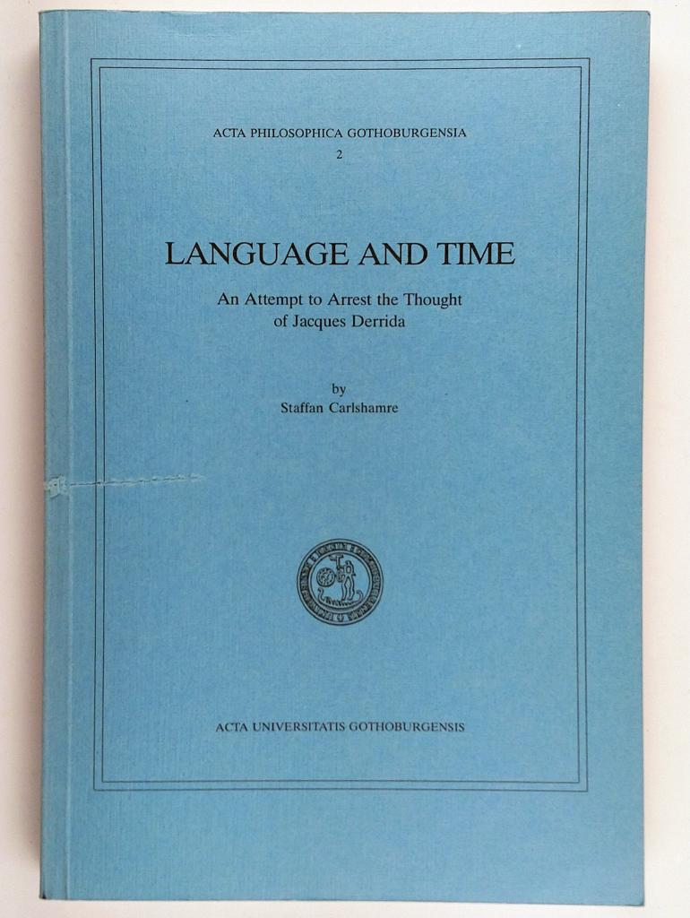 Language and time - an attempt to arrest the thought of Jacques Derrida