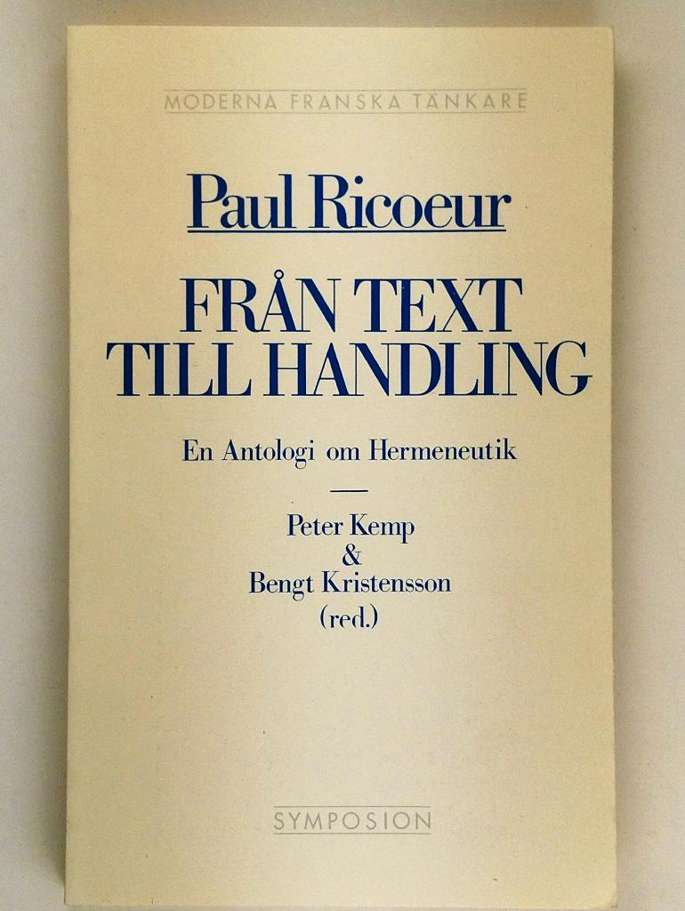 Från text till handling : en antologi om hermeneutik