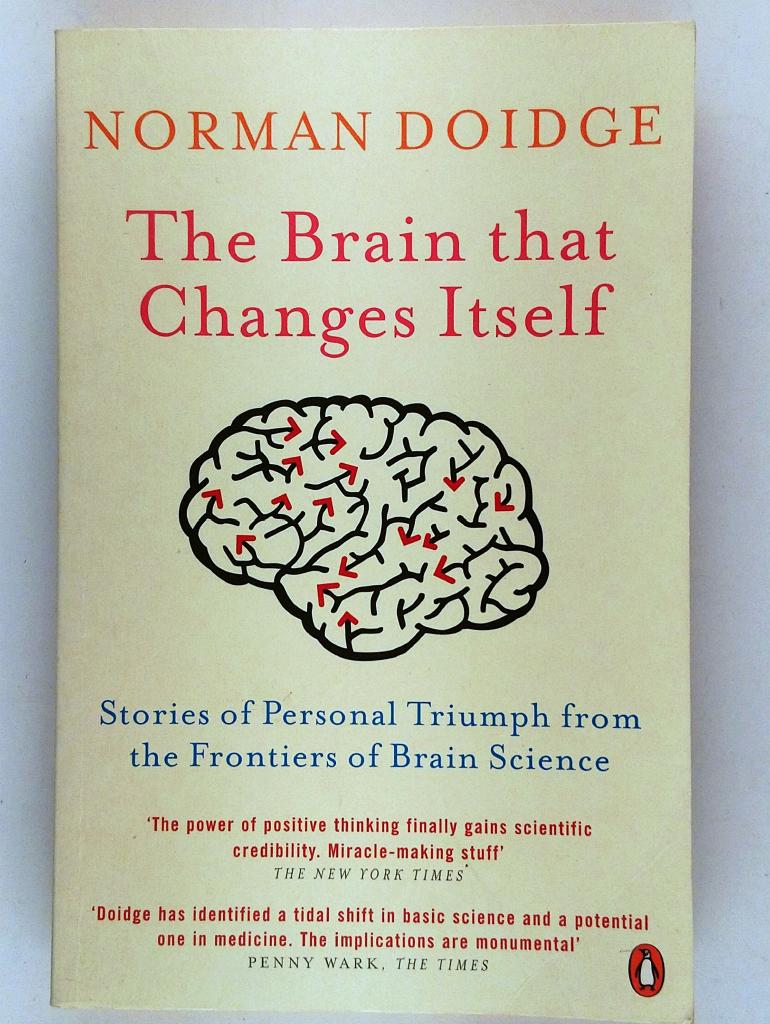 The brain that changes itself : stories of personal triumph from the frontiers of brain science