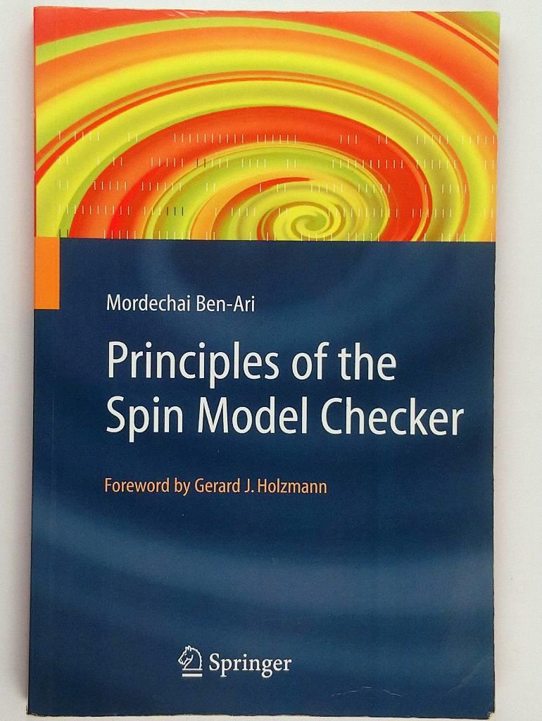 Principles of the Spin Model Checker [electronic resource]