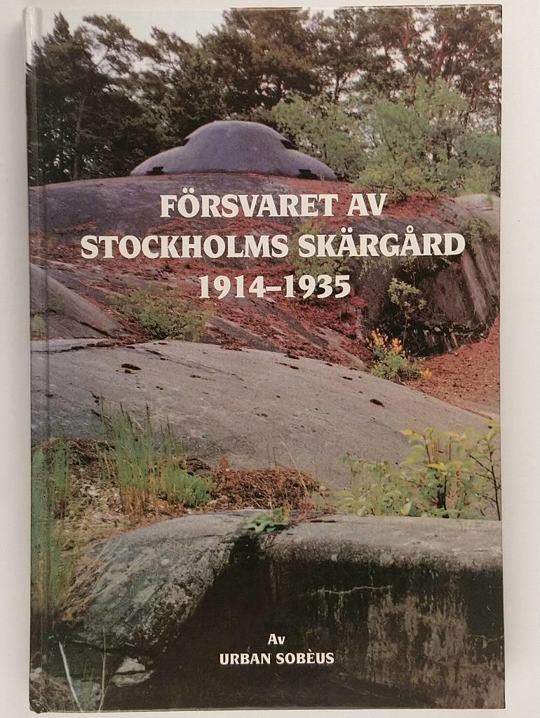 F&ouml;rsvaret av Stockholms sk&auml;rg&aring;rd 1914-1935