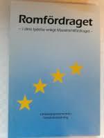 Romf&ouml;rdraget : i dess lydelse enligt Maastrichtf&ouml;rdraget : svensk &ouml;vers&auml;ttning av huvudtexten till F&ouml;rdraget om uppr&auml;ttandet av Europeiska gemenskapen (Romf&ouml;rdraget) i dess lydelse enligt F&ouml;rdraget om Europeiska unionen (Maastrichtf&ouml;rdraget)