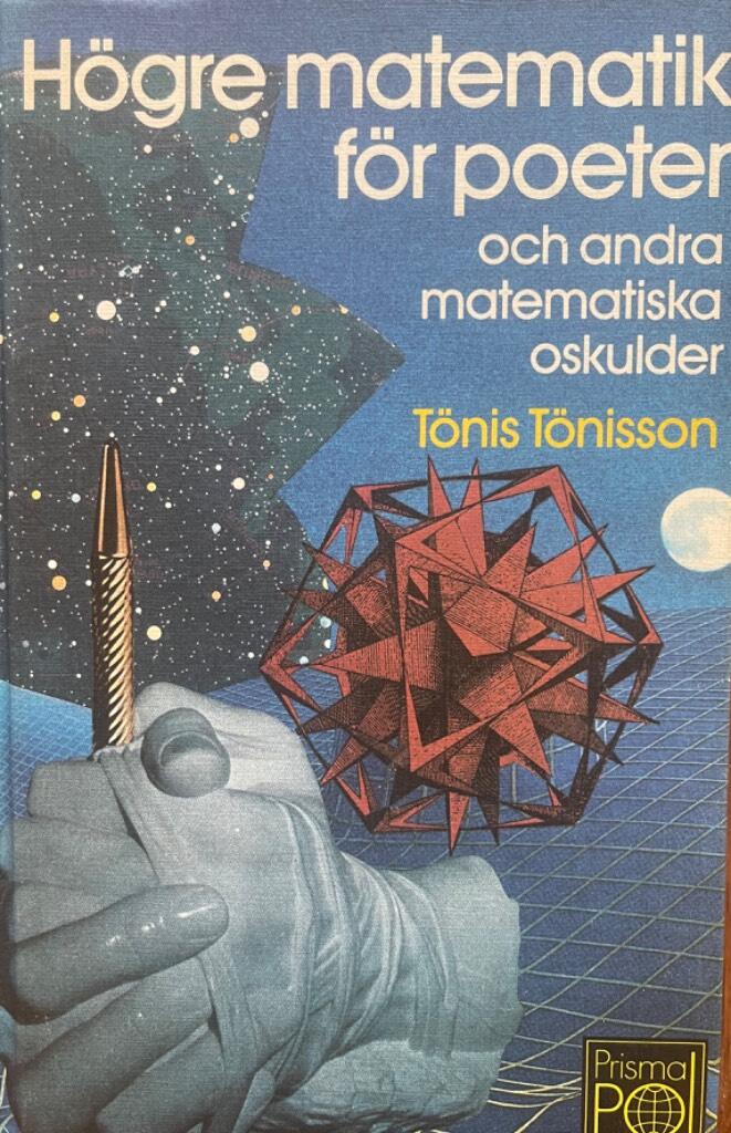 H&ouml;gre matematik f&ouml;r poeter och andra matematiska oskulder