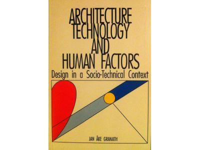 Architecture, technology and human factors : design in a socio-technical context