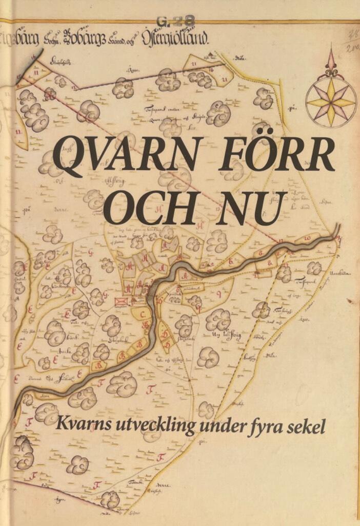 Qvarn f&ouml;rr och nu : Kvarns utveckling under fyra sekel