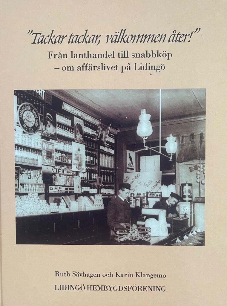 "Tackar tackar, välkommen åter!" - från lanthandel till snabbköp : om affärslivet på Lidingö