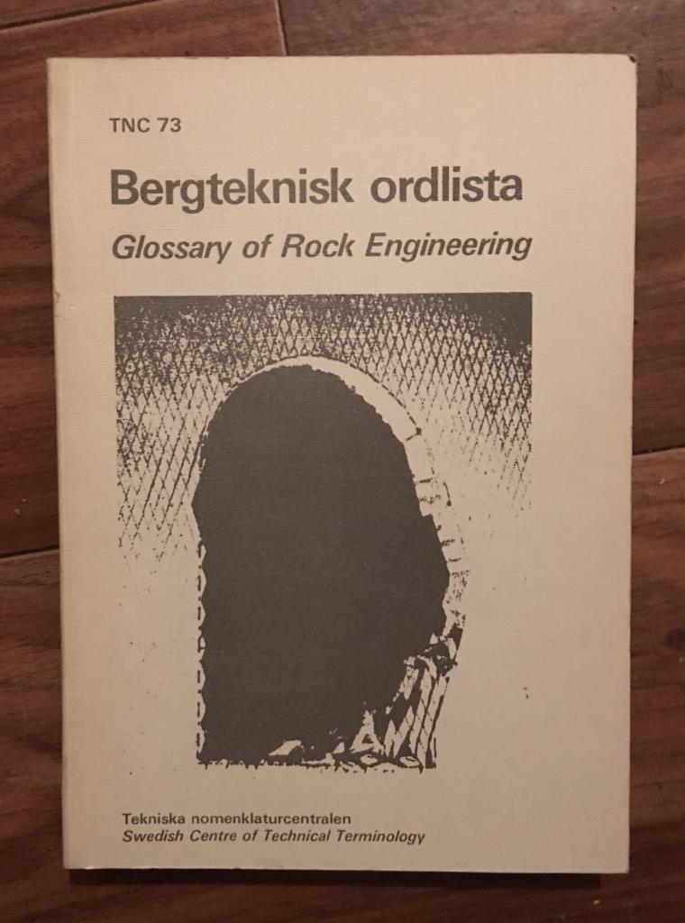 Bergteknisk ordlista : Sv-E-F-S-D-Da-No-Fi = Glossary of rock engineering : Sv-E-F-S-D-Da-No-Fi