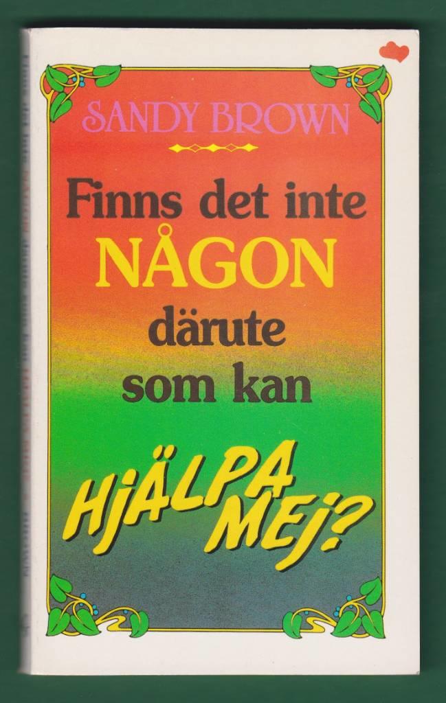 Finns det inte n&aring;gon d&auml;rute som kan hj&auml;lpa mig?