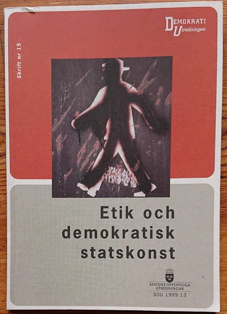 Etik och demokratisk statskonst [Elektronisk resurs]