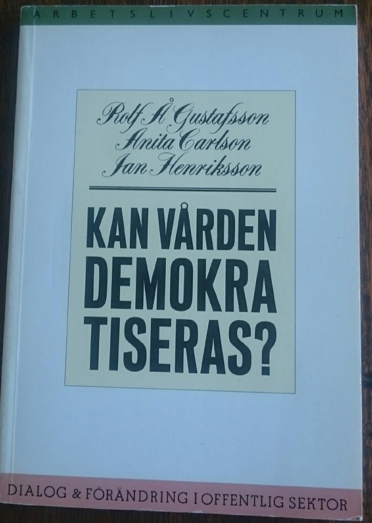 Kan v&aring;rden demokratiseras? - ett praktiskt f&ouml;rs&ouml;k med personal- och brukarinflytande