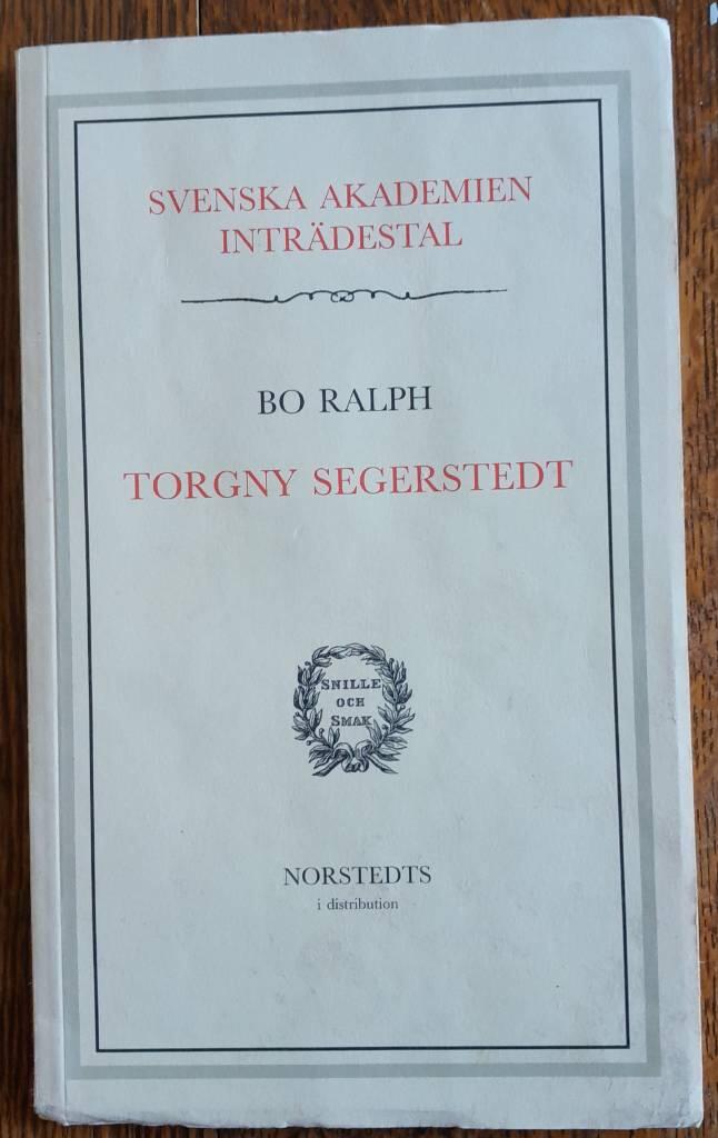 Torgny Segerstedt : intr&auml;destal i Svenska akademien