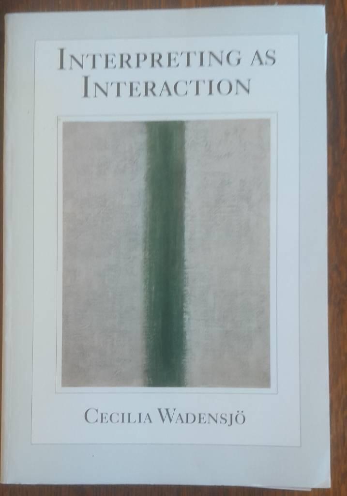 Interpreting as interaction - on dialogue-interpreting in immigration hearings and medical encounters