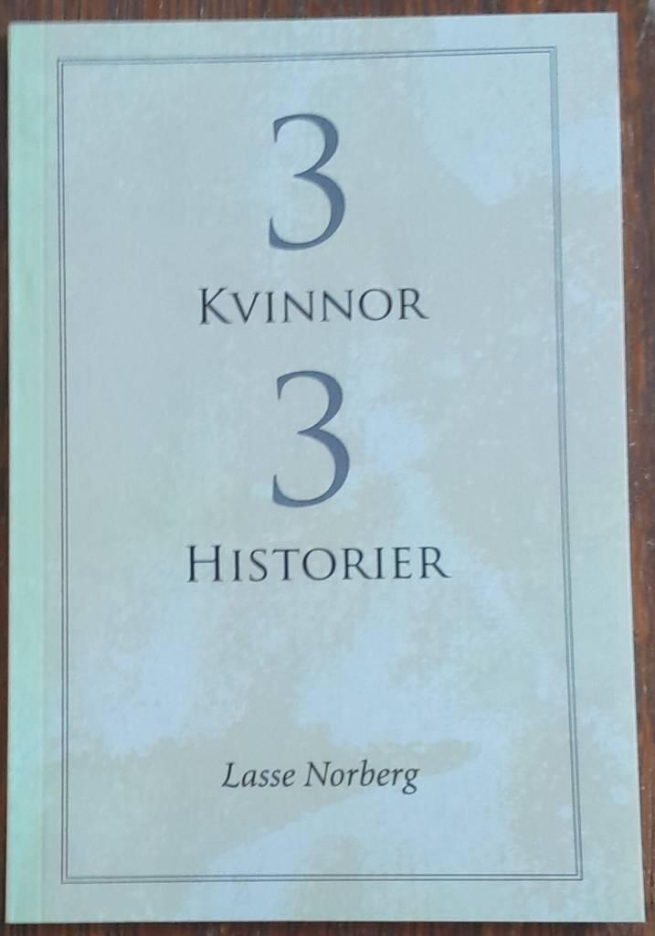 3 kvinnor, 3 historier