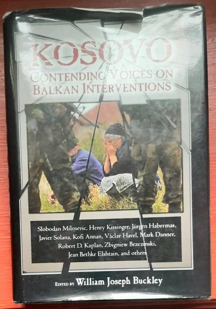 Kosovo - contending voices on Balkan interventions