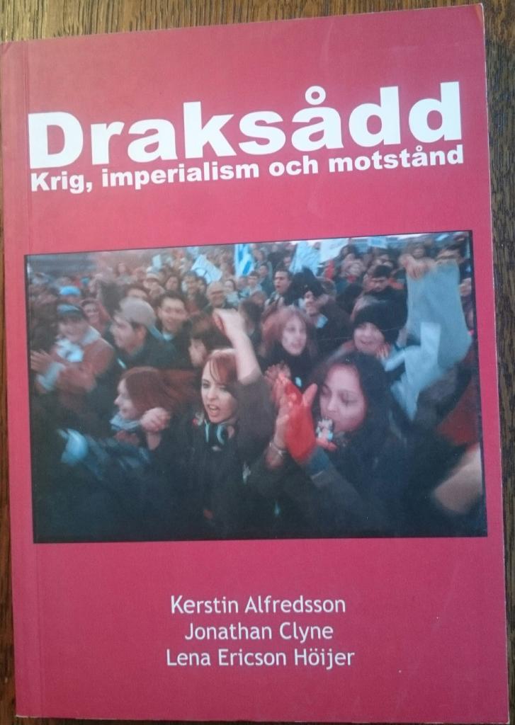 Draks&aring;dd : krig, imperialism och motst&aring;nd