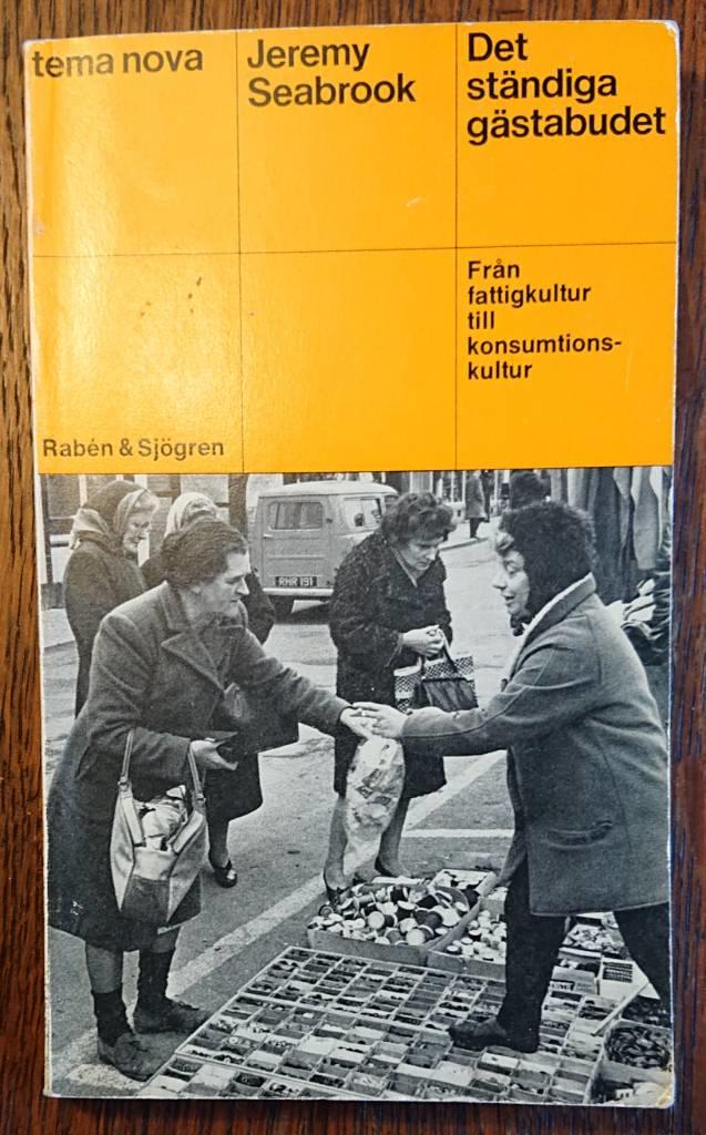 Det st&auml;ndiga g&auml;stabudet : fr&aring;n fattigkultur till konsumtionskultur