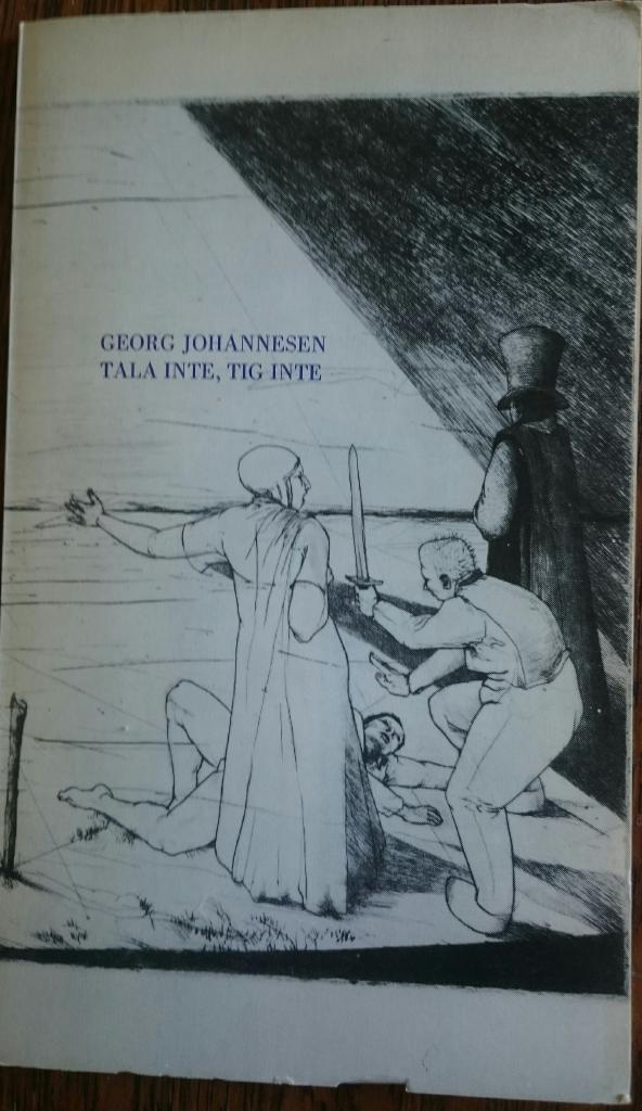 Tala inte, tig inte : (texter 59-80, ett urval)