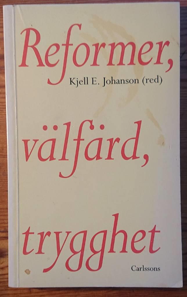 Reformer, v&auml;lf&auml;rd, trygghet : J&ouml;rn Svensson 60 &aring;r