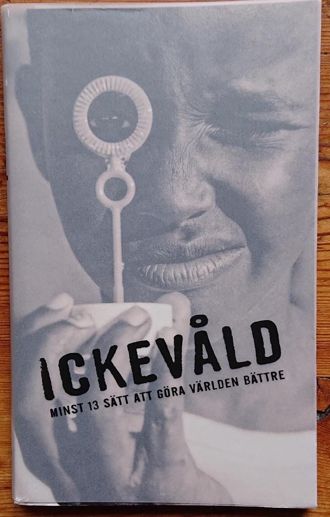 Ickev&aring;ld : minst 13 s&auml;tt att g&ouml;ra v&auml;rlden b&auml;ttre