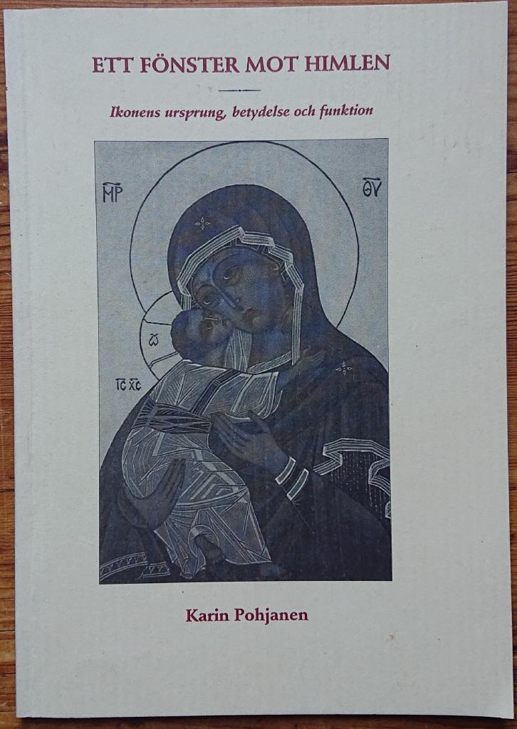 Ett f&ouml;nster mot himlen : ikonens ursprung, betydelse och funktion