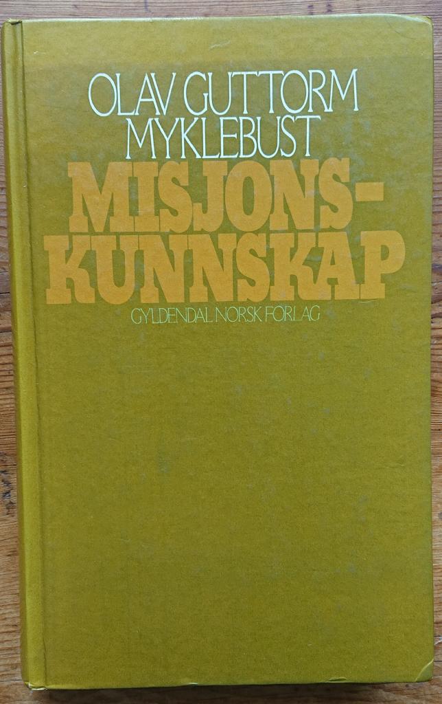 Misjonskunnskap : en innf&oslash;ring
