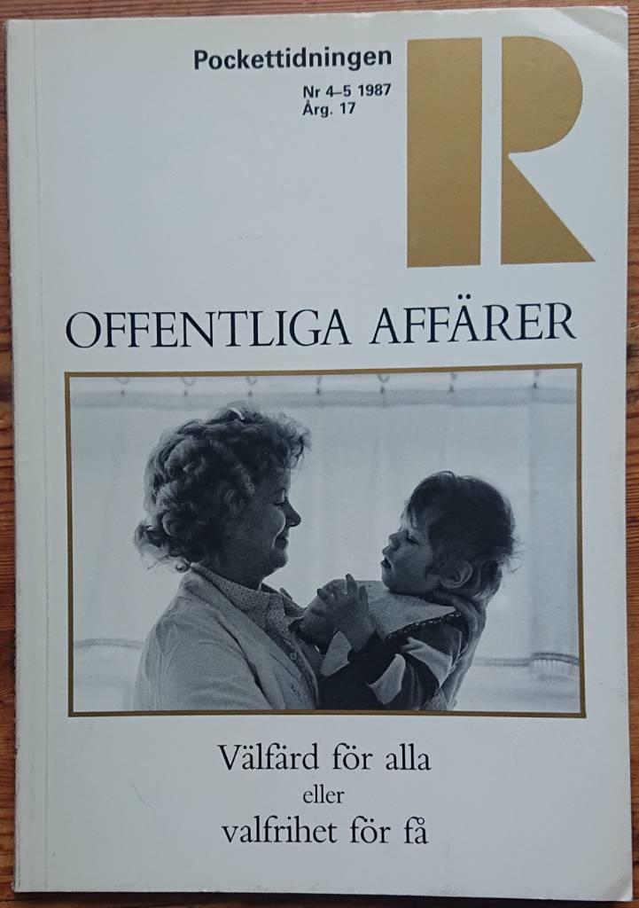 Offentliga aff&auml;rer : v&auml;lf&auml;rd f&ouml;r alla eller valfrihet f&ouml;r f&aring;