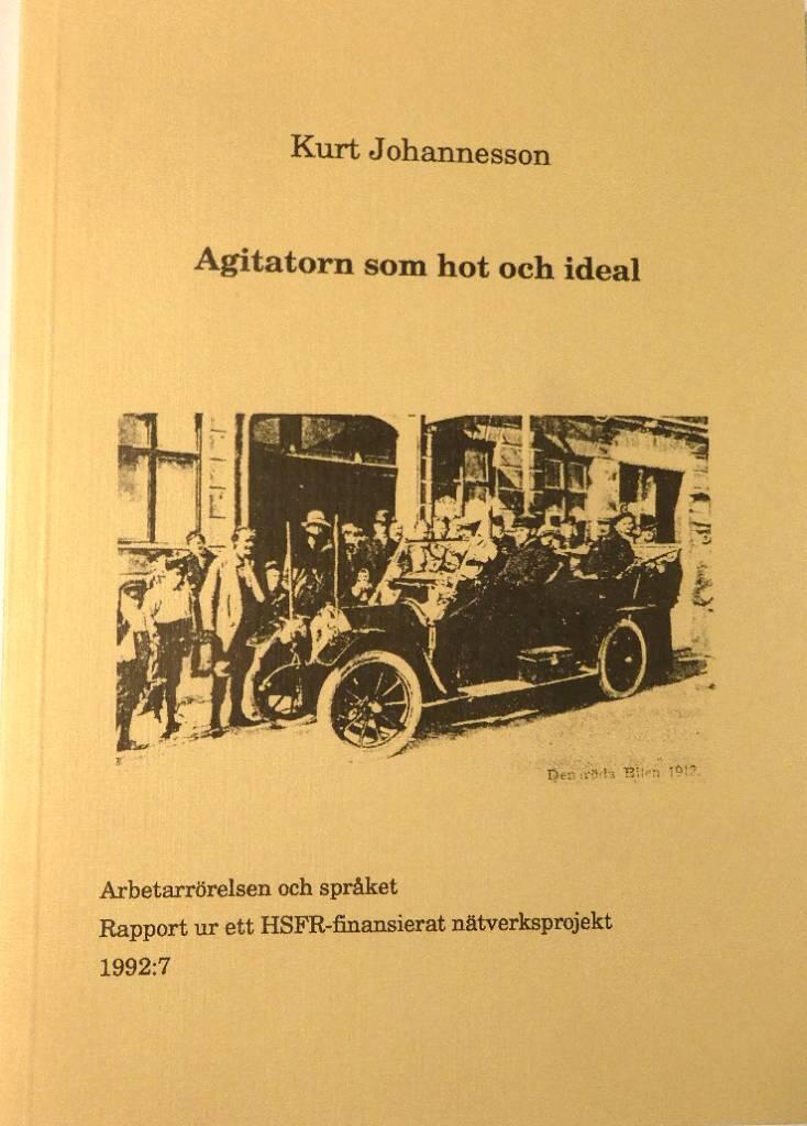 Agitatorn som hot och ideal