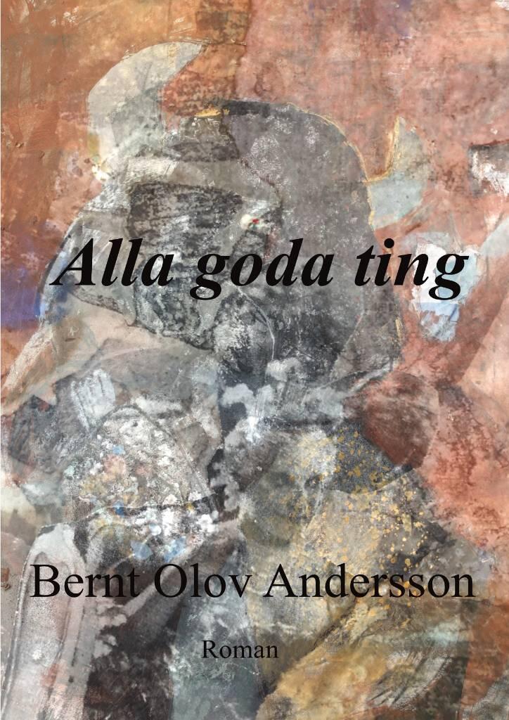 Alla goda ting - roman