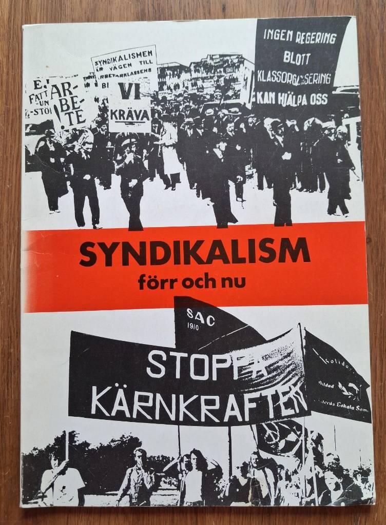 Syndikalism f&ouml;rr och nu