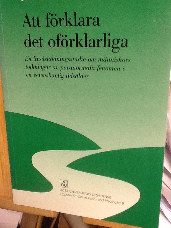 Att f&ouml;rklara det of&ouml;rklarliga