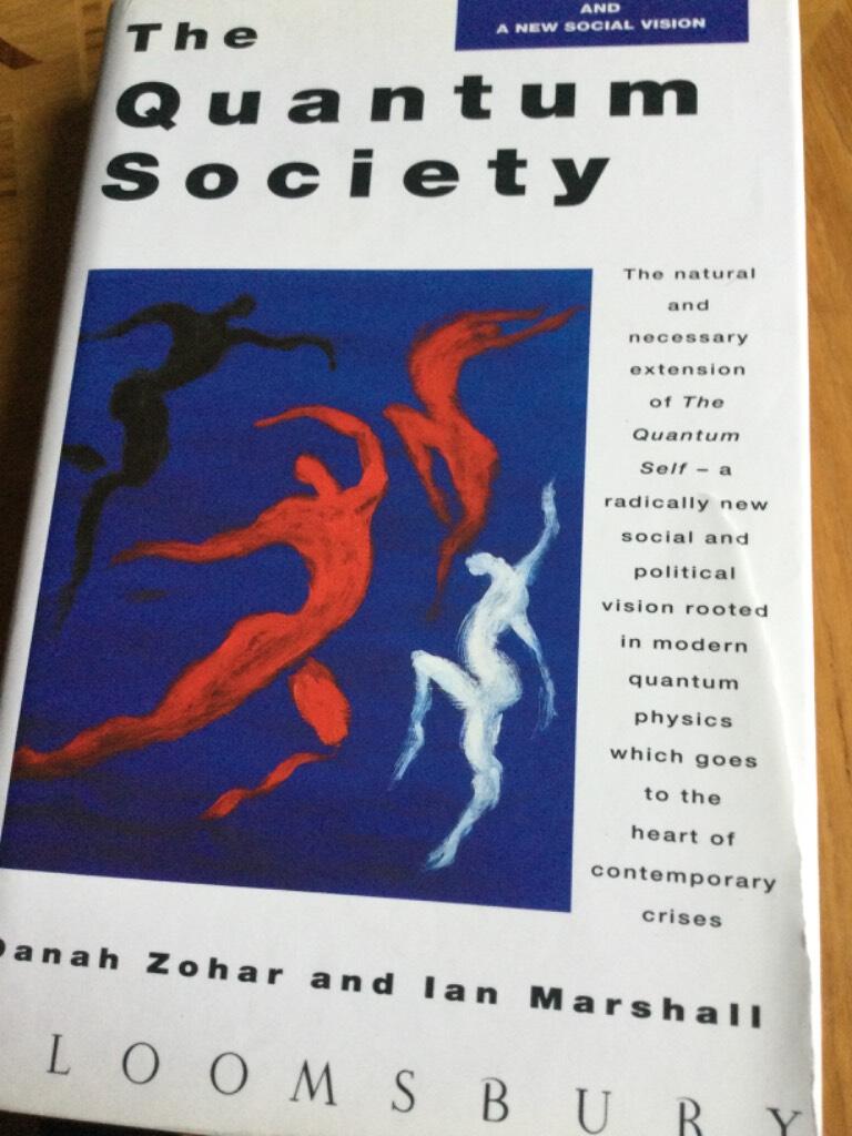 The quantum society - mind, physics and a new social vision