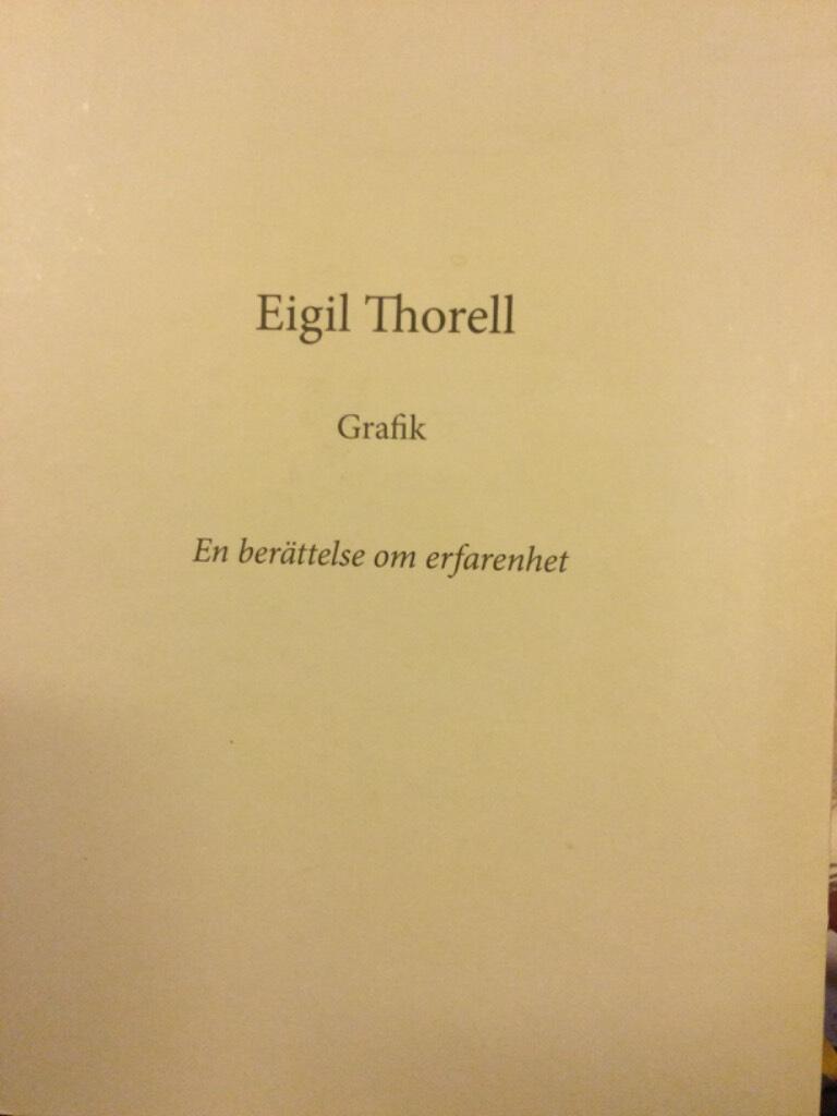Eigil Thorell : grafik : en berättelse om erfarenhet