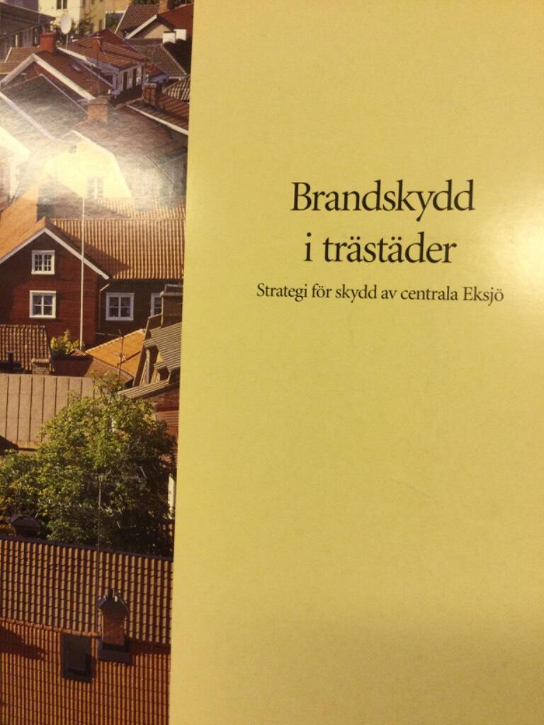 Brandskydd i trästäder : strategi för skydd av centrala Eksjö