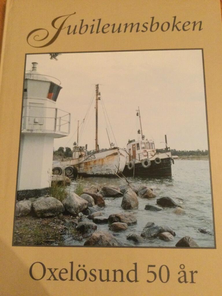 Jubileumsboken : Oxel&ouml;sund 50 &aring;r