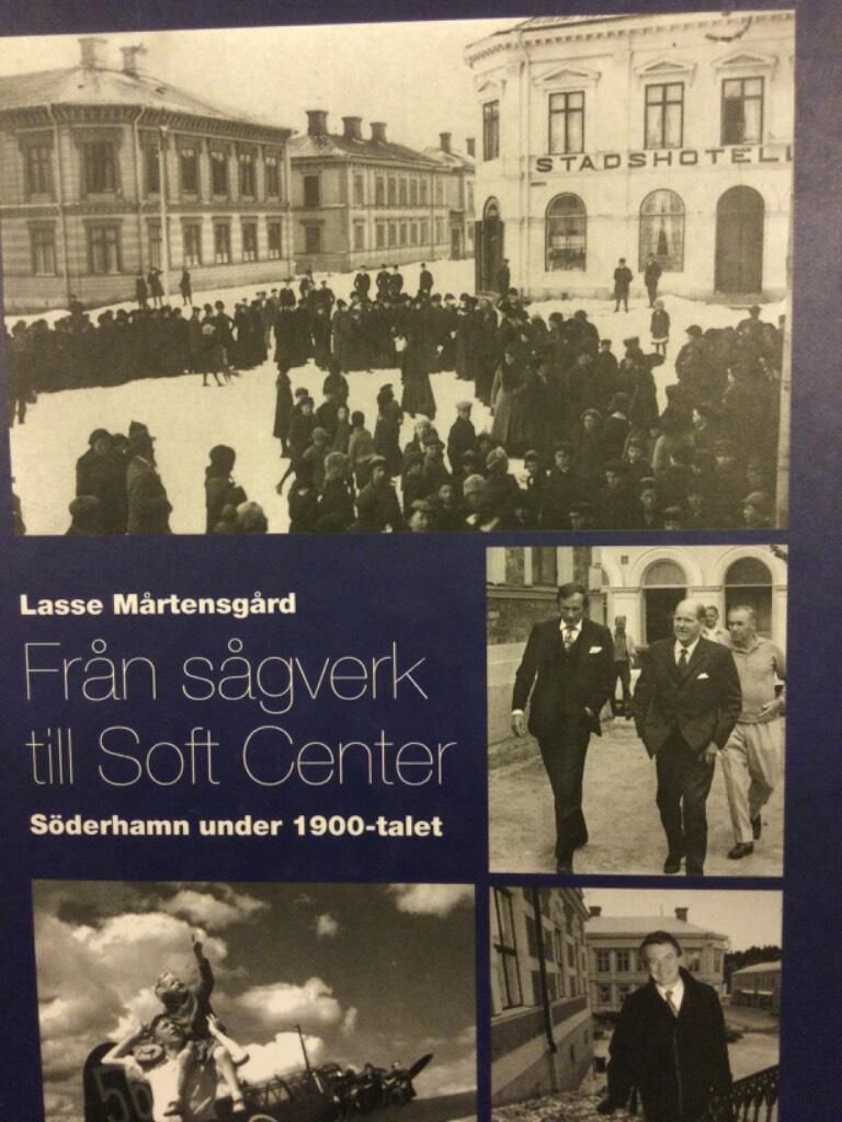 Fr&aring;n s&aring;gverk till soft center : S&ouml;derhamn under 1900-talet