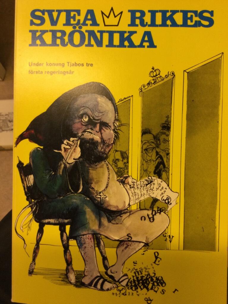 Svea rikes kr&ouml;nika : under konung Tjabos tre f&ouml;rsta regerings&aring;r