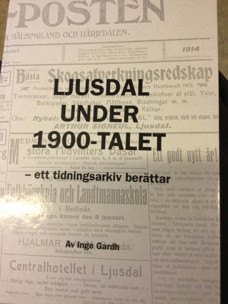 Ljusdal under 1900-talet : ett tidningsarkiv ber&auml;ttar