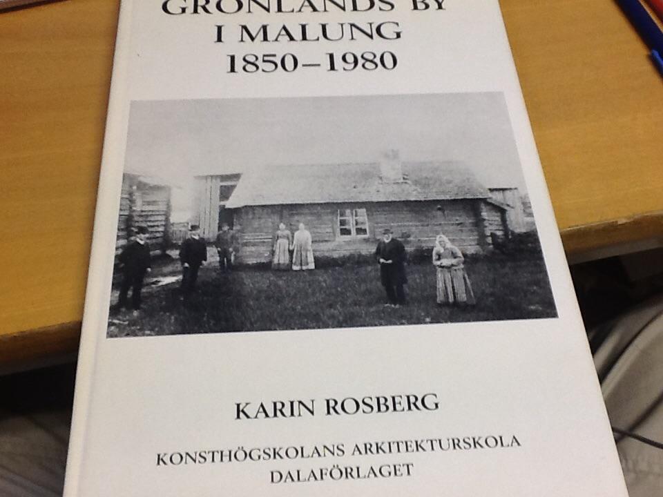 Gr&ouml;nlands by i Malung 1850-1980 - fr&aring;n bondby till kommuncentrum