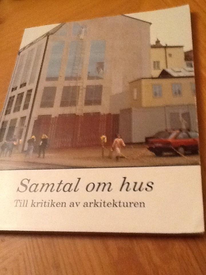Samtal om hus : till kritiken av arkitekturen