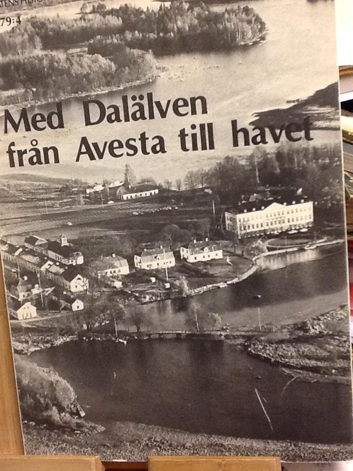 Med Dal&auml;lven fr&aring;n Avesta till havet : kulturhistorisk omr&aring;desanalys av Nedre Dal&auml;lvsomr&aring;det