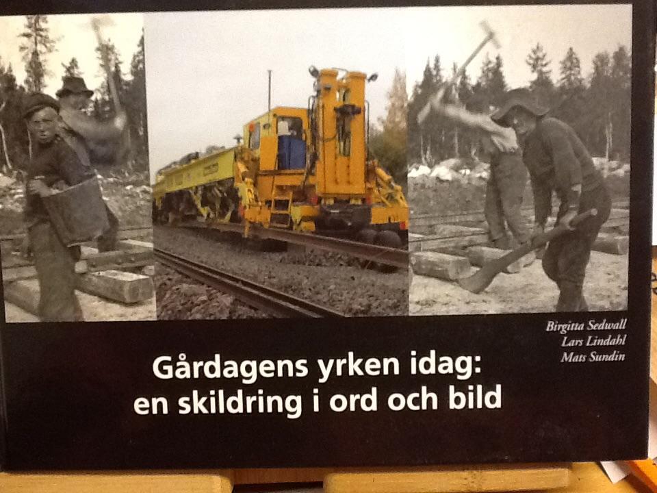 G&aring;rdagens yrken idag : en skildring i ord och bild