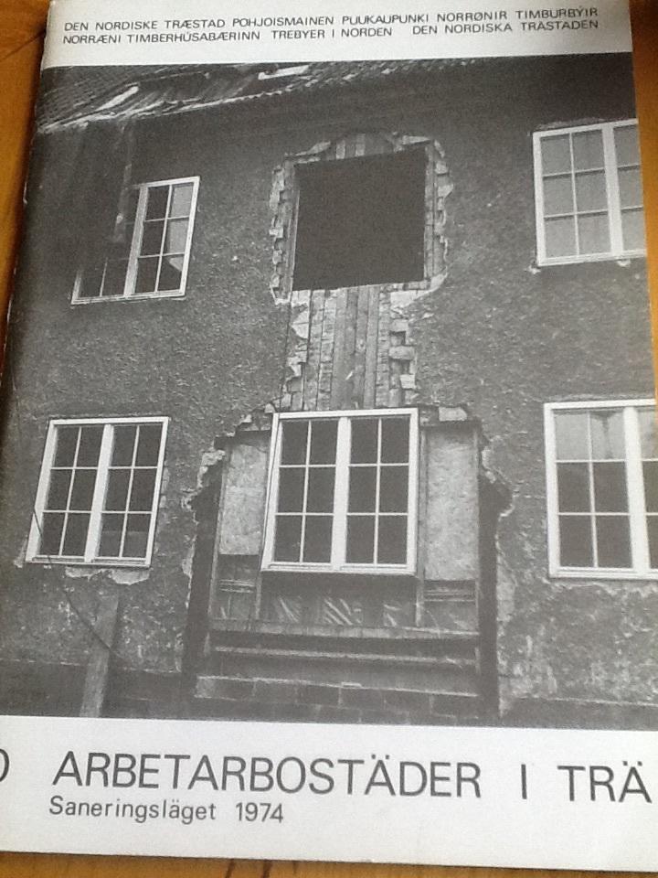 Arbetarbost&auml;der i tr&auml; - saneringsl&auml;get 1974