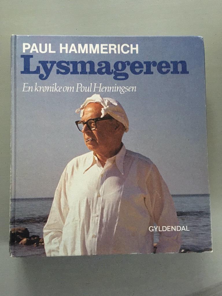 Lysmageren : en kr&oslash;nike om Poul Henningsen