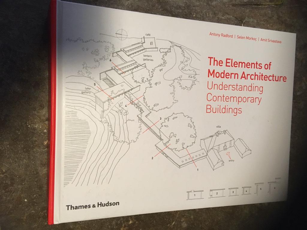 The elements of modern architecture - understanding contemporary buildings