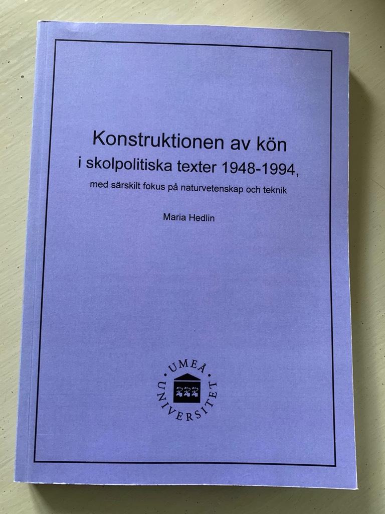 Konstruktionen av k&ouml;n i skolpolitiska texter 1948 - 1994, med s&auml;rskilt fokus p&aring; naturvetenskap och teknik